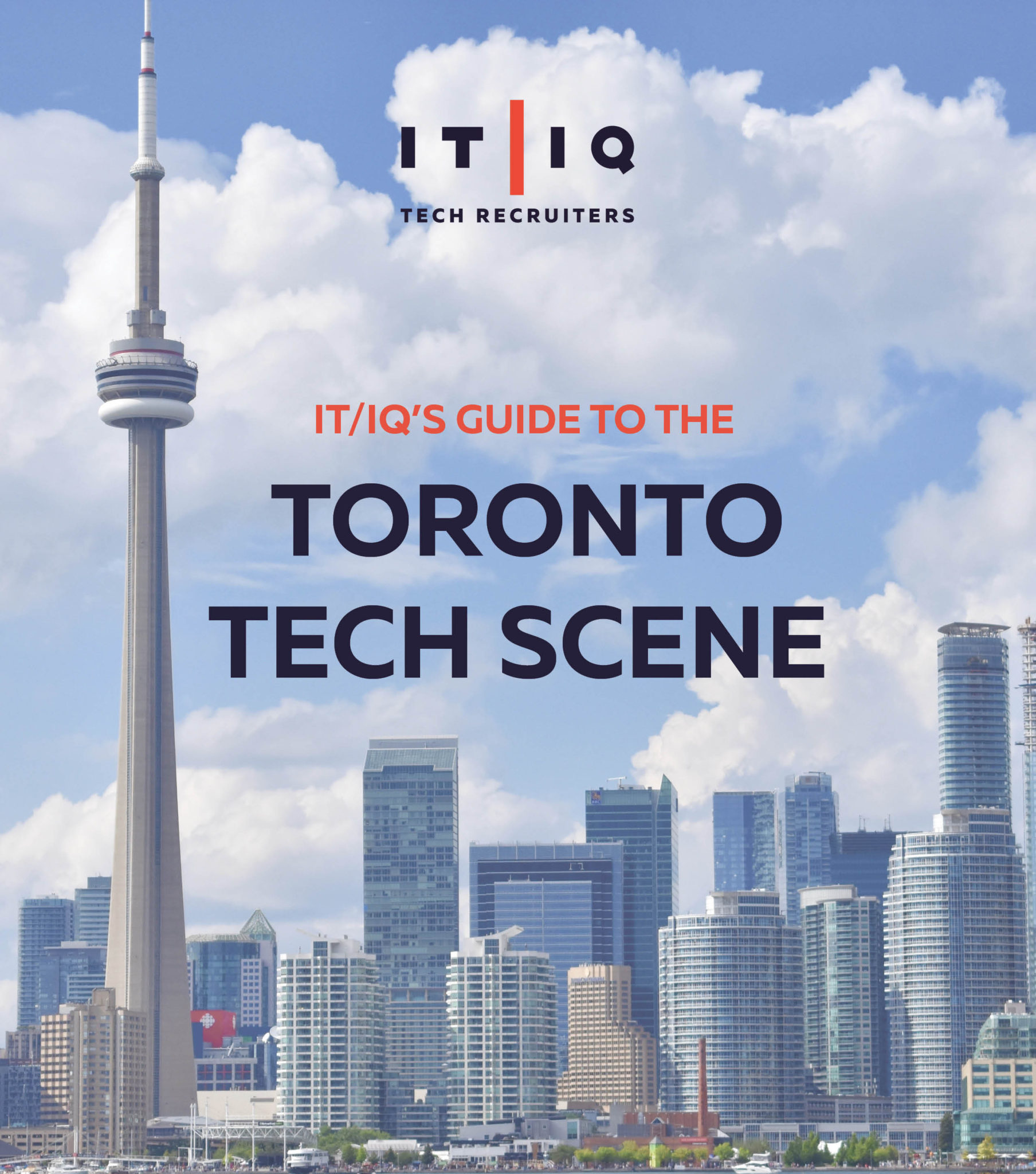 IT/IQ's guide to the Toronto tech scene graphic, photo background features space needle of Toronto, Canada