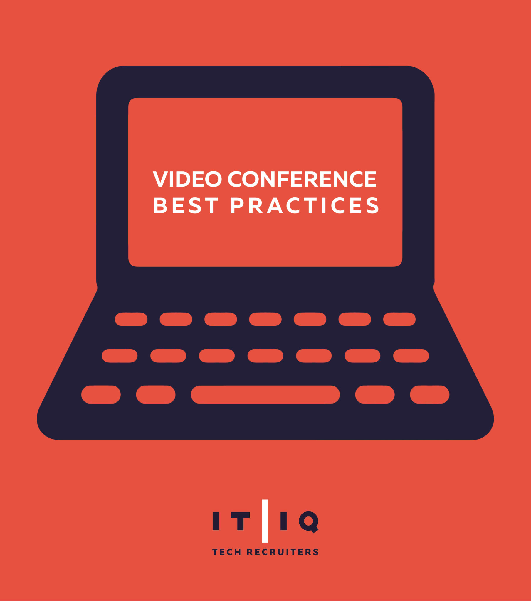 A black laptop computer icon with white text Video Conference Best Practices against a red background with the ITIQ Tech Recruiters logo in bottom center