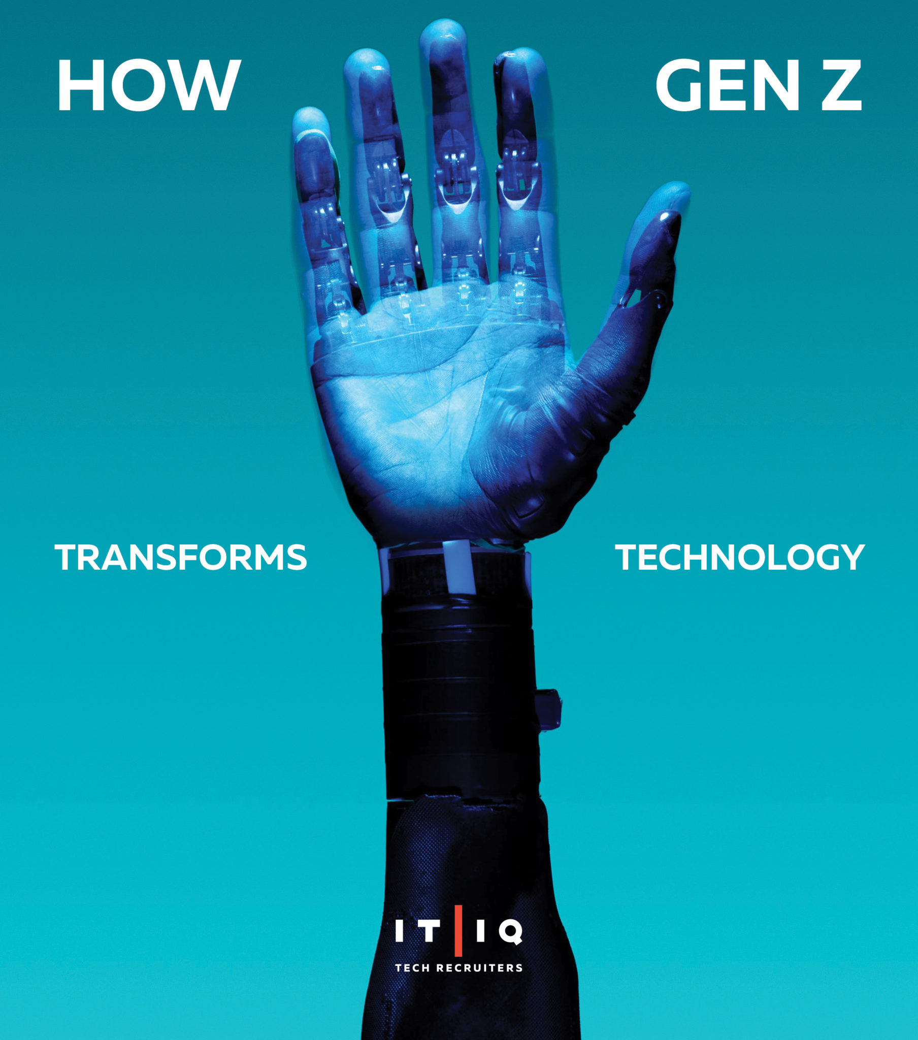 IT/IQ Tech Recruiters graphic features cyborg hand outstretched and text " how gen z transforms technology"